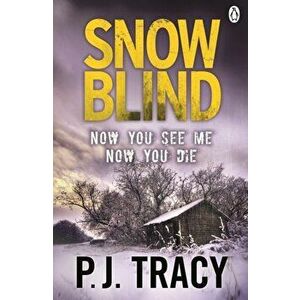 Snow Blind. Twin Cities Book 4, Paperback - P. J. Tracy imagine