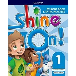Shine On!: Level 1: Student Book with Extra Practice, Paperback - Patrick Jackson imagine