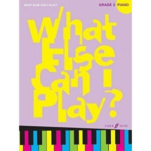 What Else Can I Play? Piano Grade 3, Paperback - *** imagine