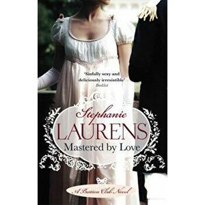Mastered By Love. Number 8 in series, Paperback - Stephanie Laurens imagine