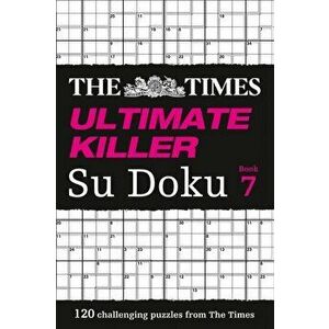 Times Ultimate Killer Su Doku Book 7. 120 Challenging Puzzles from the Times, Paperback - *** imagine