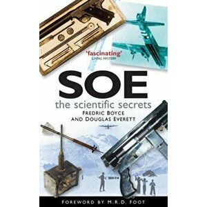 SOE The Scientific Secrets, Paperback - Douglas Everett imagine