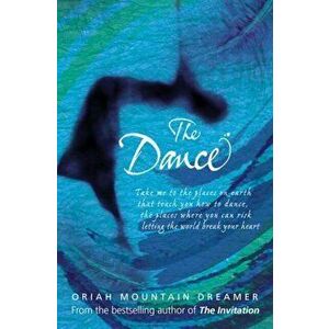 Dance, Paperback - Oriah Mountain Dreamer imagine