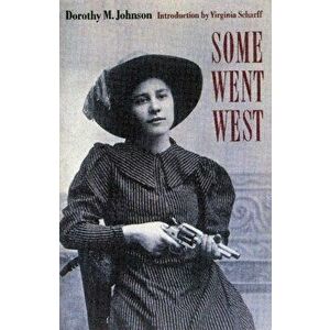 Some Went West, Paperback - Dorothy M. Johnson imagine