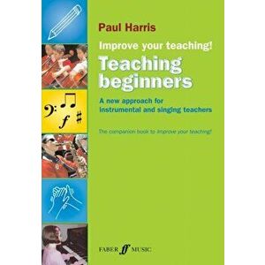 Improve your teaching! Teaching Beginners, Paperback - Paul Harris imagine