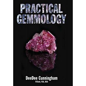Practical Gemmology Ne, Hardback - DeeDee Cunningham imagine