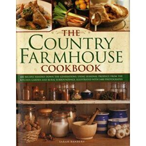 Country Farmhouse Cookbook, Hardback - Sarah Banbery imagine