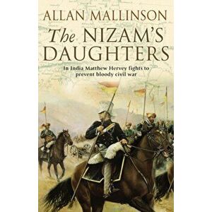 Nizam's Daughters. (Matthew Hervey 2), Paperback - Allan Mallinson imagine