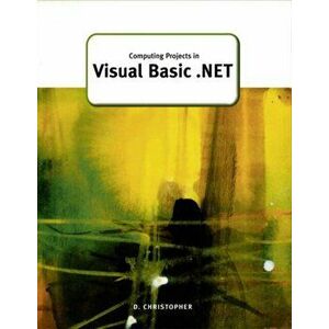Computing Projects in Visual Basic .Net, Paperback - Derek Christopher imagine