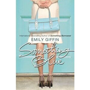 Something Blue, Paperback - Emily Giffin imagine