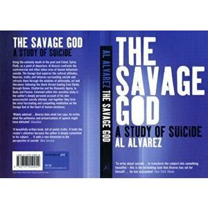 Savage God. A Study of Suicide, Paperback - Al Alvarez imagine