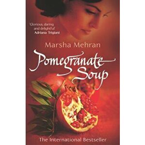 Pomegranate Soup, Paperback - Marsha Mehran imagine