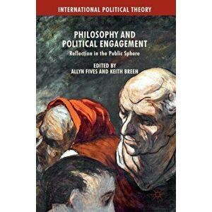 Philosophy and Political Engagement. Reflection in the Public Sphere, Hardback - *** imagine