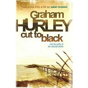 Cut To Black, Paperback - Graham Hurley imagine