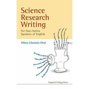 Science Research Writing For Non-native Speakers Of English, Hardback - Hilary Glasman-Deal imagine