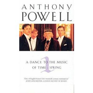 Dance To The Music Of Time Volume 1, Paperback - Anthony Powell imagine
