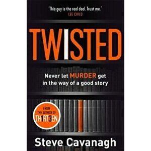 Twisted. The Sunday Times Bestseller, Paperback - Steve Cavanagh imagine
