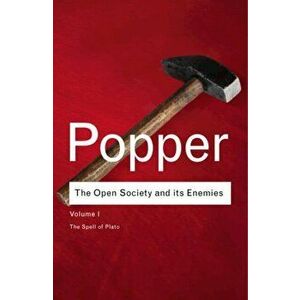Open Society and its Enemies. The Spell of Plato, Paperback - Sir Karl Popper imagine