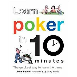 Learn Poker in 10 Minutes, Hardback - Gray Jolliffe imagine