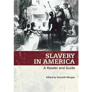 Slavery In America. A Reader And Guide, Paperback - *** imagine