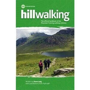 Hillwalking. The Official Handbook of the Mountain Training Walking Schemes, Paperback - Steve Long imagine
