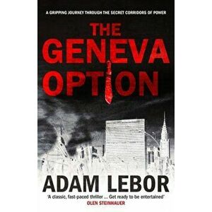 Geneva Option, Paperback - Adam Lebor imagine