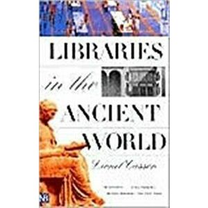 Libraries in the Ancient World, Paperback - Lionel Casson imagine