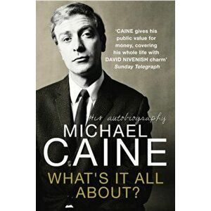 What's It All About?, Paperback - Michael Caine imagine