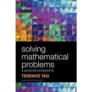 Solving Mathematical Problems. A Personal Perspective, Paperback - Terence (UCLA, Los Angeles) Tao imagine