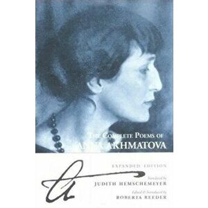 Complete Poems Of Anna Akhmatova, Paperback - Anna Andreevna Akhmatova imagine
