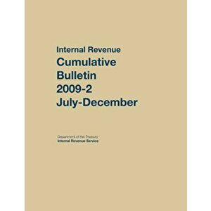 Internal Revenue Service Cumulative Bulletin. 2009 (July-December), Hardback - *** imagine