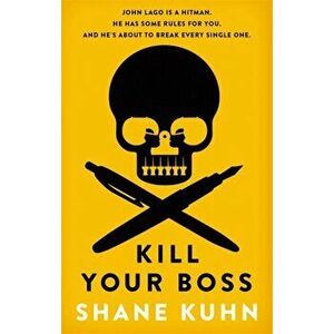 Kill Your Boss, Paperback - Shane Kuhn imagine