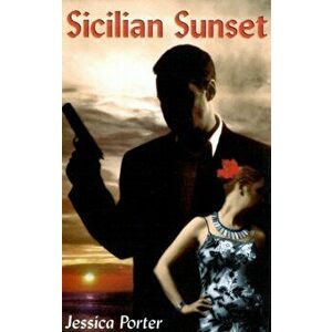Sicilian Sunset, Hardback - Jessica Porter imagine