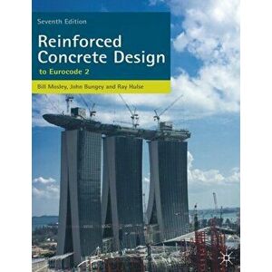 Reinforced Concrete Design. to Eurocode 2, Paperback - J. H. Bungey imagine