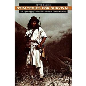 Strategies for Survival. The Psychology of Cultural Resilience in Ethnic Minorities, Paperback - Peter Elsass imagine