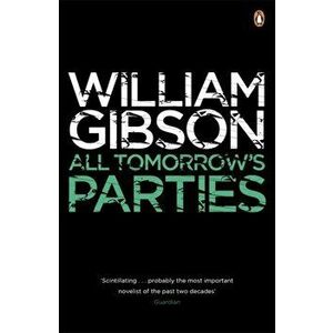 All Tomorrow's Parties, Paperback - William Gibson imagine