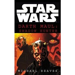 Star Wars: Darth Maul Shadow Hunter, Paperback - Michael Reaves imagine