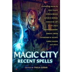 Magic City: Recent Spells, Paperback - Simon R. Green imagine