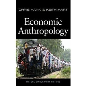 Economic Anthropology, Paperback - Keith Hart imagine