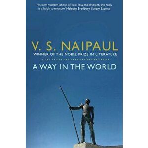 Way in the World. A Sequence, Paperback - V. S. Naipaul imagine