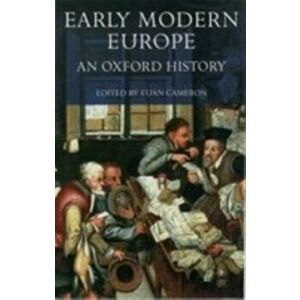 Early Modern Europe. An Oxford History, Paperback - *** imagine