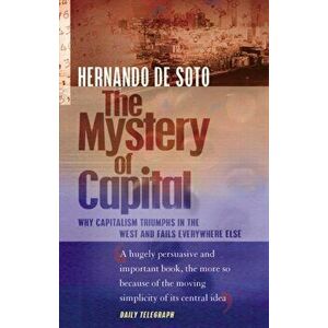 Mystery Of Capital, Paperback - Hernando De Soto imagine