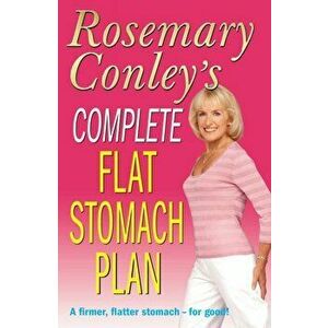 Complete Flat Stomach Plan, Paperback - Rosemary Conley imagine