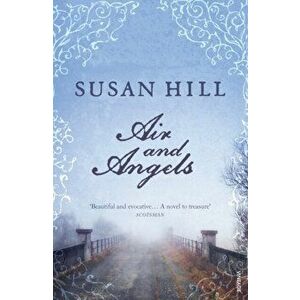Air and Angels, Paperback - Susan Hill imagine