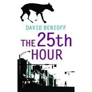 25th Hour, Paperback - David Benioff imagine