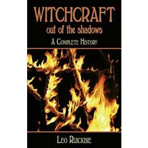 Witchcraft out of the Shadows, Paperback - Leo Ruickbie imagine