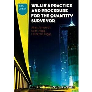 Willis's Practice and Procedure for the Quantity Surveyor, Paperback - Catherine Higgs imagine