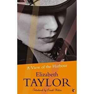 View Of The Harbour. A Virago Modern Classic, Paperback - Elizabeth Taylor imagine