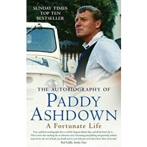 Fortunate Life. The Autobiography of Paddy Ashdown, Paperback - *** imagine