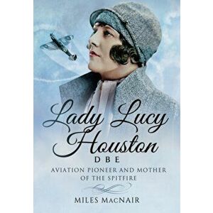 Lady Lucy Houston DBE, Hardback - Miles Macnair imagine